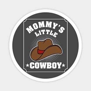 Mommy's little cowboy, Little cowboy shirt, Mommy's cowboy onsie, baby onsie, cowboy onsie, cowboy kids clothes Magnet